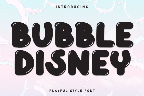 Bubble Disney: A Casual Display Font for Digital Branding