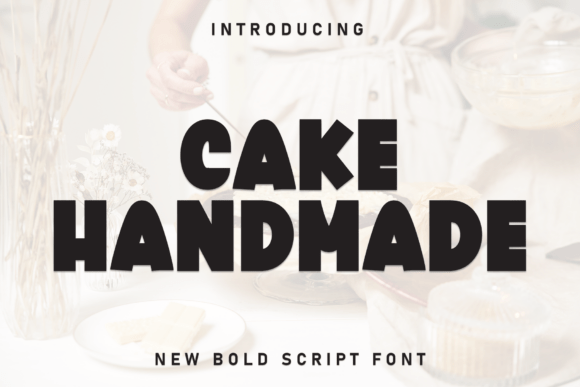 Cake Handmade Display Font: A Designer’s Review for Casual and Approachable Branding