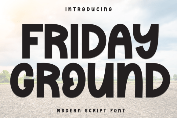 Friday Ground: A Casual Display Font for Modern Design