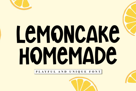 Lemoncake Homemade Display Font for Cheerful Editorial Design